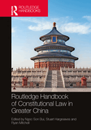 Cover of Routledge Handbook of Constitutional Law in Greater China