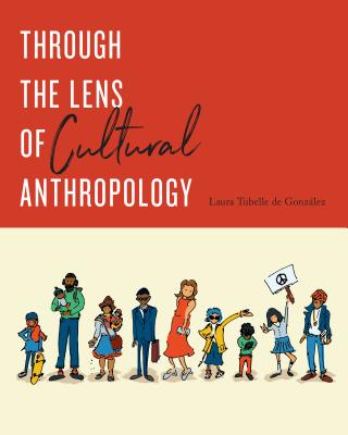 Cover of Through the Lens of Cultural Anthropology
