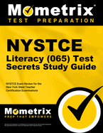 Cover of NYSTCE Literacy (065) Test Secrets Study Guide: NYSTCE Exam Review for the New York State Teacher Certification Examinations