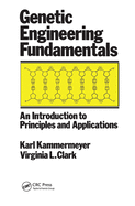 Cover of Genetic Engineering Fundamentals: An Introduction to Principles and Applications