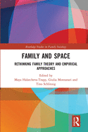 Cover of Family and Space: Rethinking Family Theory and Empirical Approaches