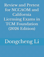 Cover of Review and Pretest for NCCAOM and California Licensing Exams in TCM Foundation