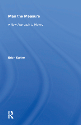 Cover of Man the Measure: A New Approach to History