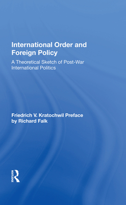 Cover of International Order and Foreign Policy: A Theoretical Sketch of Post-War International Politics