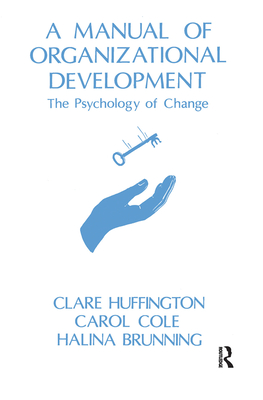 Cover of Manual of Organizational Development: The Psychology of Change