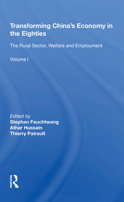 Cover of Transforming China's Economy in the Eighties: Vol. 1: The Rural Sector, Welfare and Employment