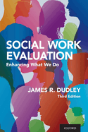 Cover of Social Work Evaluation: Enhancing What We Do
