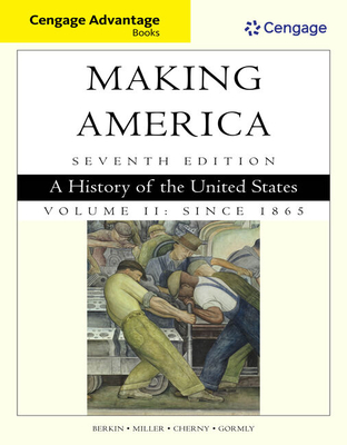 Cover of Cengage Advantage Books: Making America, Volume 1 to 1877: A History of the United States