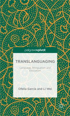 Cover of Translanguaging: Language, Bilingualism and Education