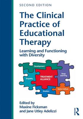 Cover of The Clinical Practice of Educational Therapy: Learning and Functioning with Diversity