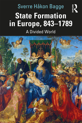 Cover of State Formation in Europe, 843-1789: A Divided World