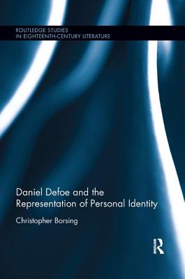Cover of Daniel Defoe and the Representation of Personal Identity / Christopher Borsing
