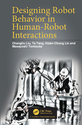 Cover of Designing Robot Behavior in Human-Robot Interactions