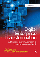 Cover of Digital Enterprise Transformation: A Business-Driven Approach to Leveraging Innovative It