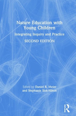 Cover of Nature Education with Young Children: Integrating Inquiry and Practice