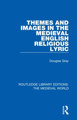 Cover of Themes and Images in the Medieval English Religious Lyric