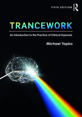 Cover of Trancework: An Introduction to the Practice of Clinical Hypnosis