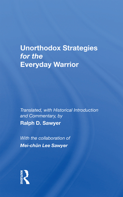 Cover of Unorthodox Strategies for the Everyday Warrior: Ancient Wisdom for the Modern Competitor