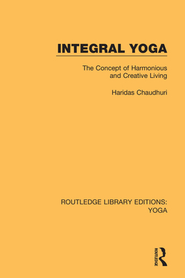 Cover of Integral Yoga: The Concept of Harmonious and Creative Living