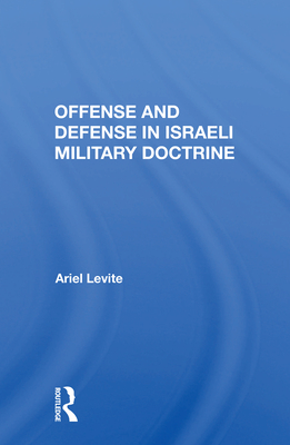 Cover of Offense and Defense in Israeli Military Doctrine
