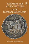 Cover of Farmers and Agriculture in the Roman Economy