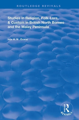 Cover of Studies in Religion, Folk-Lore, and Custom in British North Borneo and the Malay Peninsula