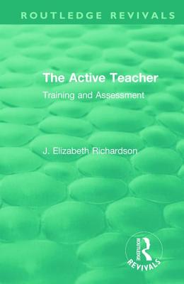 Cover of The Active Teacher: Training and Assessment