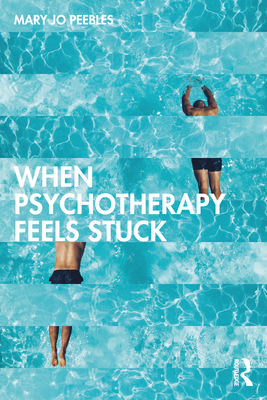 Cover of When Psychotherapy Feels Stuck