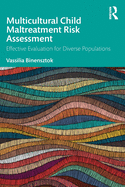 Cover of Multicultural Child Maltreatment Risk Assessment: Effective Evaluation for Diverse Populations