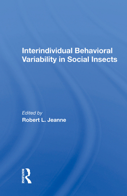 Cover of Interindividual Behavioral Variability in Social Insects