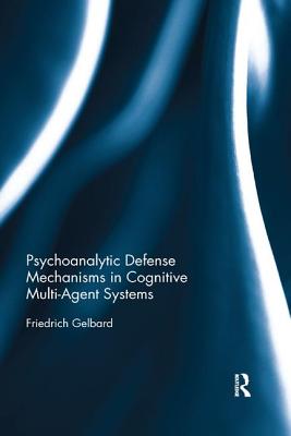 Cover of Psychoanalytic Defense Mechanisms in Cognitive Multi-Agent Systems