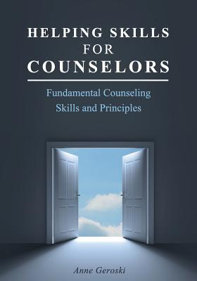 Cover of Helping Skills for Counselors: Fundamental Counseling Skills and Principles