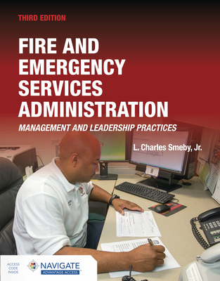 Cover of Fire and Emergency Services Administration: Management and Leadership Practices, 3e: Management and Leadership Practices