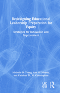 Cover of Redesigning Educational Leadership Preparation for Equity: Strategies for Innovation and Improvement