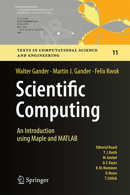 Cover of Scientific Computing - An Introduction Using Maple and MATLAB