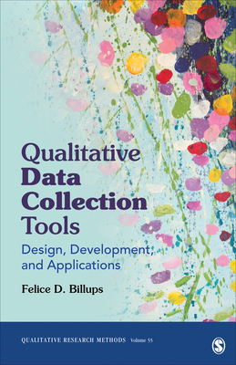 Cover of Qualitative Data Collection Tools: Design, Development, and Applications