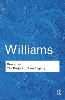 Cover of Descartes: The Project of Pure Enquiry