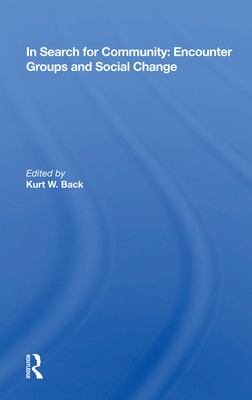 Cover of In Search for Community: Encounter Groups and Social Change