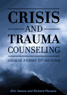 Cover of Crisis and Trauma Counseling: Unique Forms of Helping