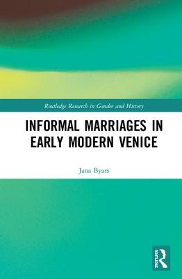 Cover of Informal Marriages in Early Modern Venice
