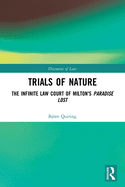 Cover of Trials of Nature: The Infinite Law Court of Milton's Paradise Lost