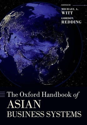 Cover of The Oxford Handbook of Asian Business Systems