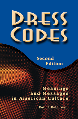 Cover of Dress Codes: Meanings And Messages In American Culture