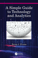 Cover of A Simple Guide to Technology and Analytics