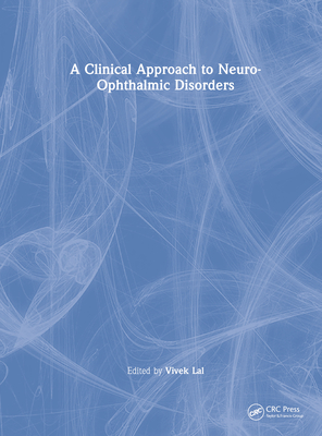 Cover of A Clinical Approach to Neuro-Ophthalmic Disorders