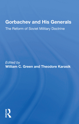 Cover of Gorbachev and His Generals: The Reform of Soviet Military Doctrine