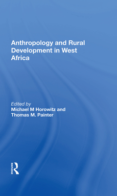 Cover of Anthropology and Rural Development in West Africa