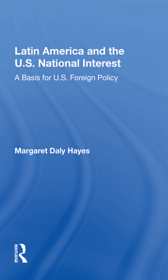 Cover of Latin America and the U.S. National Interest: A Basis for U.S. Foreign Policy