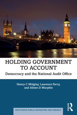 Cover of Holding Government to Account: Democracy and the National Audit Office