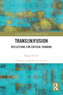 Cover of Trans(in)Fusion: Reflections for Critical Thinking